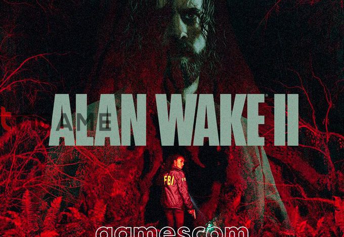 حضور Alan Wake 2 در شب افتتاحیه‌ی Gamescom تایید شد – تی ام گیم
